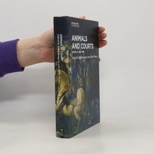 Animals and Courts: Europe, c. 1200 1800  |�...