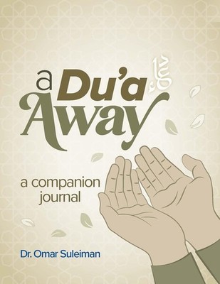 A Du'a Away: A Companion Journal by Omar Suleiman Paperback Book