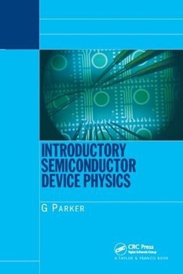 Introductory Semiconductor Device Physics - 9781138410718