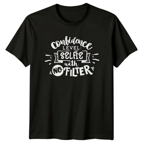 Confidence Level Selfie With No Filter Sarcastic T-Shirt - Picture 13 of 18