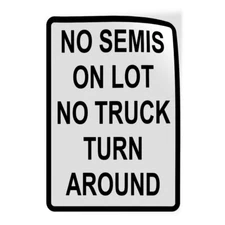 Vertical Vinyl Stickers No Semis on Lot No Truck Turn Around Parking Parking