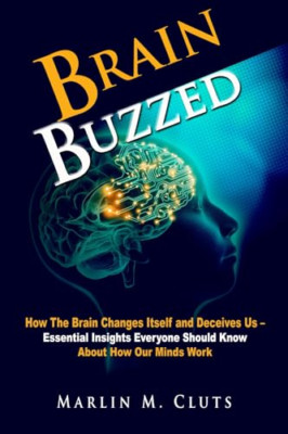 Brain Buzzed: 39 Fascinating, Surprising, Useful Discov - Paperback NEW Cluts, M