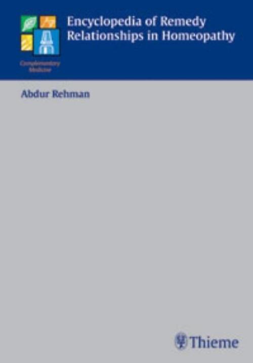Encyclopedia Of Remedy Relationships In Homoeopathy Abdur Rehman