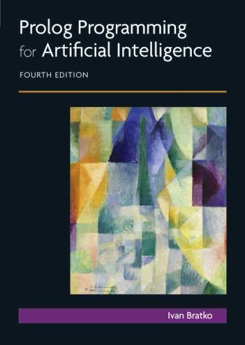 Prolog Programming for Artificial Intelligence by Ivan Bratko (2012, Trade ...