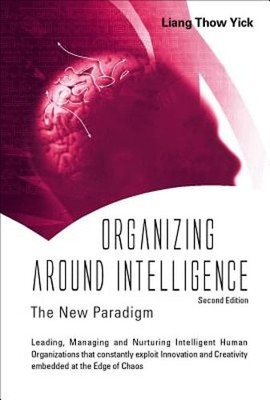 Organizing Around Intelligence by Yick Liang Thow: New