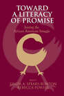 Toward a Literacy of Promise: Joining the African American Struggle by Taylor & Francis Inc (Paperback, 2008)