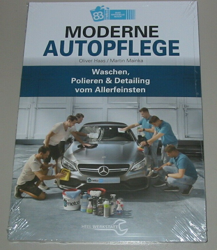 Ratgeber Moderne Autopflege Waschen Polieren & Detailing Vom
