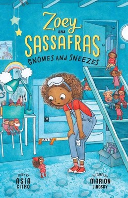 Gnomes and Sneezes: Zoey and Sassafras #10 by Marion Lindsay Paperback Book