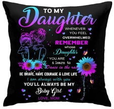 To My Daughter Gift Pillow Case Cover From Mom Sunflower Throw Cover 18 x  18