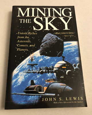 Mining The Sky Untold Riches from the Asteroids.. von John S. Lewis, Englisch