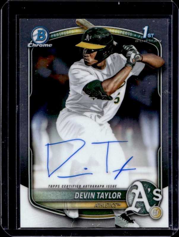 2025 Bowman Draft Devin Taylor Chrome Auto 1st Prospect #CPA-DT Athletics