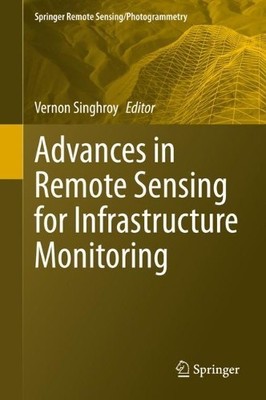 Advances in Remote Sensing for Infrastructure Monitoring - 9783030591083