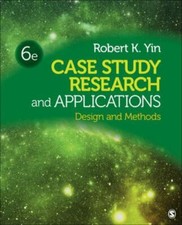 Case Study Research and Applications : Design and Methods by Robert K. Yin...