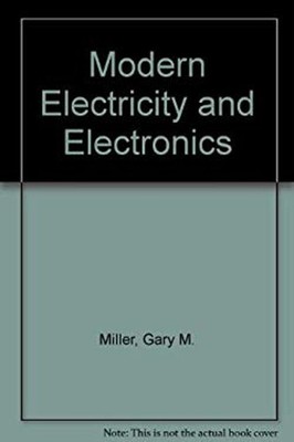 Modern Electricity-Electronics Hardcover Gary M. Miller