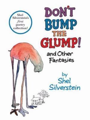 Don't Bump the Glump - 9780545110723, hardcover, Shel Silverstein