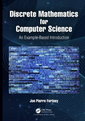 Discrete Mathematics for Computer Science : An Example-based Introduction, Ha...