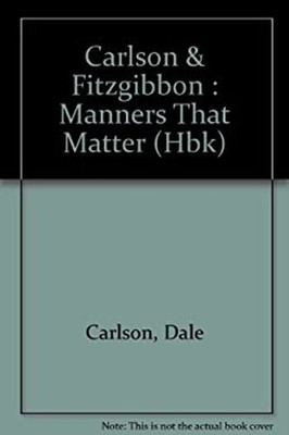 Manners That Matter : For People under Twenty-One Dan, Carlson, D