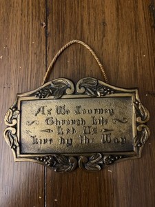 Antique “As We Journey Let Us Live By The Way” Plaque Cole mfg. Lindsay, Ontario