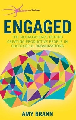 Engaged: The Neuroscience Behind Creatin..., Brann, Amy