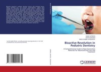 Sadaf Afreen (U. A.) | Bioactive Revolution In Pediatric Dentistry | Taschenbuch