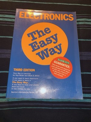 Barrons Electronics The Easy Way  Learn electronics with One of the best books!
