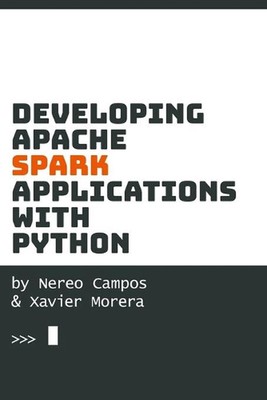 Developing Spark Applications with Python by Nereo Campos (English) Paperback Bo