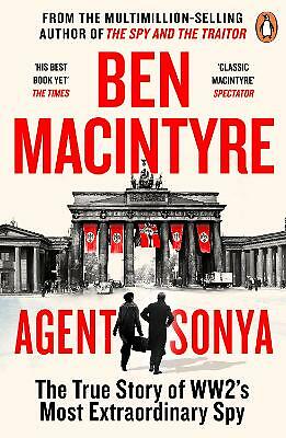 Agent Sonya: From the bestselling author of The Spy and The Traitor by Ben...