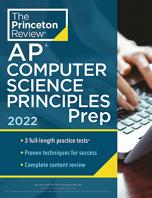 Princeton Review AP Computer Science Principles Prep, 2022: 3 Practice Tests...