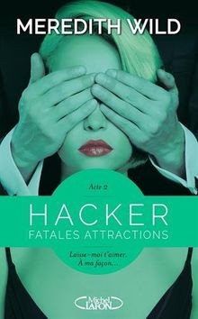 Hacker. Vol. 2. Fatales attractions  von MEREDITH WILD | Buch | Zustand sehr gut