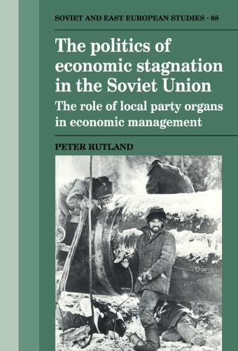 The Politics of Economic Stagnation in the Sovi. Rutland Hardcover<|