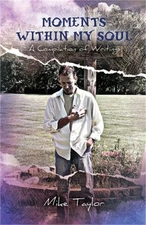 Moments Within My Soul: A Compilation of Writings (Paperback or Softback)