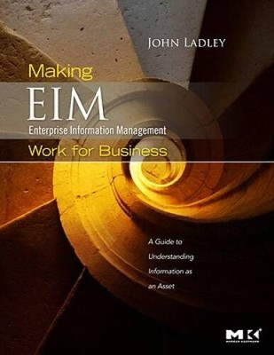 Making Enterprise Information Management (EIM) Work for Business: A Guide - GOOD