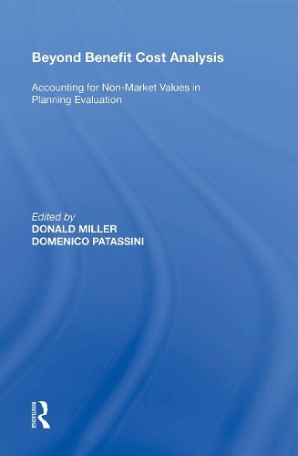 Beyond Benefit Cost Analysis by Domenico Patassini, Donald Mi... - 9781138356597
