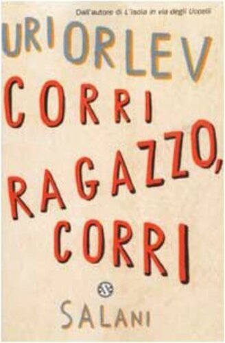 Libri Uri Orlev - Corri Ragazzo, Corri