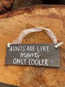 Aunts are like Moms only Cooler 7 1/4 x 2 3/4 Lace and Rinestone