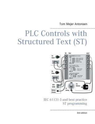 Plc Controls With Structured Text (St), V3 Monochrome: Iec 61131-3 And Best...