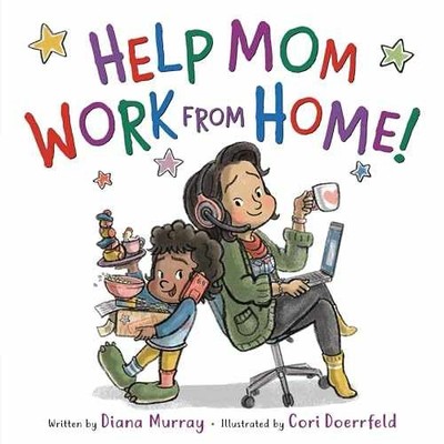 Help Mom Work from Home! - Hardcover, by Murray Diana - Good