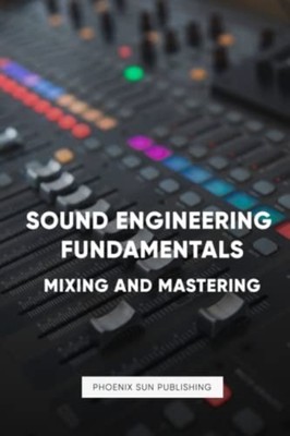 Sound Engineering Mastering and Mixing Music -  NEW PSPC MUSIC. PUB 2023-04-12