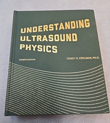 Understanding Ultrasound Physics 4th Ed Hardcover Sidney K. Edelman ESP 2020