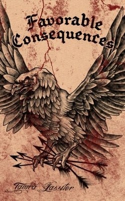 FAVORABLE CONSEQUENCES By Tamra Lassiter
