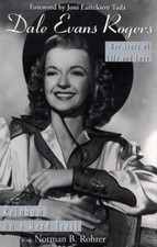 Dale Evans Rogers: Rainbow on a Hard Trail Rogers, Dale Evans, Rohrer, Norman B