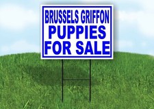 Brussels Griffon PUPPIES FOR SALE BLUE Yard Sign Road with Stand LAWN SIGN