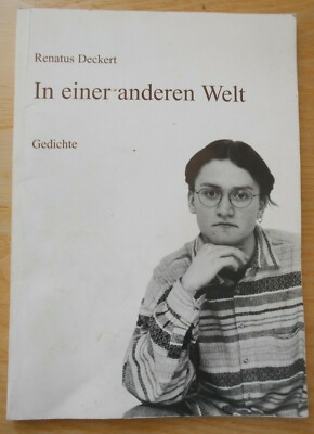 Renatus Deckert In einer anderen Welt Gedichte Erstveröffentlichung Lyrik