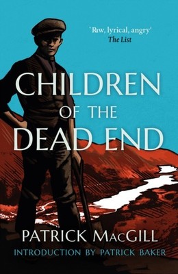 Children of the Dead End by Patrick MacGill (Paperback Book)