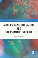 Modern Irish Literature And The Primitive Sublime Maria Mcgarrity Taschenbuch