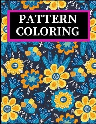 Pattern Coloring: Geometric Shapes and Patterns Coloring Book with Fun, Easy, an
