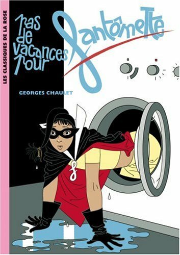 Pas De Vacances Pour Fantomette 7 By Chaulet G Book The Fast For Sale Online Ebay