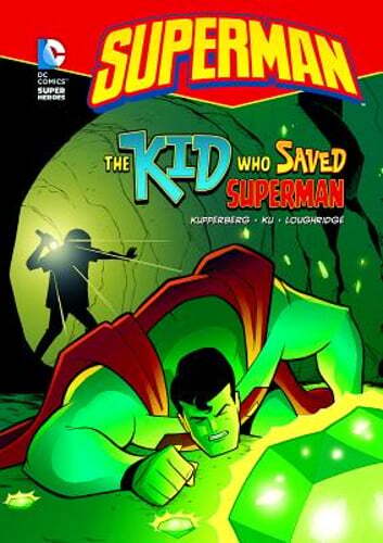 The Kid Who Saved Superman by Paul Kupperberg: Used