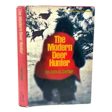 The Modern Deer Hunter John O Cartier 1976 Hardcover Outdoor Life Hunting Book