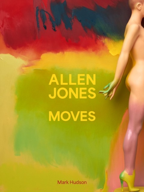 Allen Jones Moves by Mark Hudson (Hardback Book) - Image 3